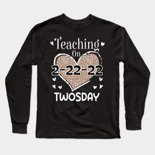 Teaching On Twosday 2/22/2022 Leopard Heart Twosday T-Shirt Long Sleeve T-Shirt